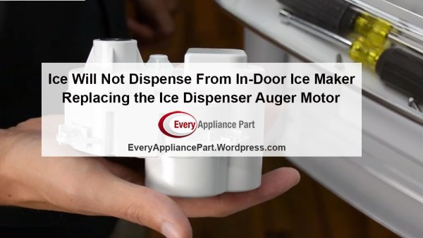 Replacing the Ice Dispenser Auger Motor